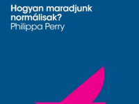 Hogyan maradjunk normálisak?