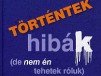 Történtek hibák (de nem én tehetek róluk) - Az önigazolás lélektana