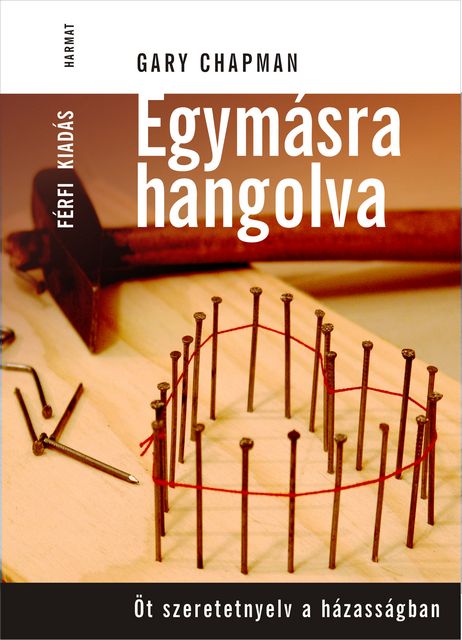 Gary Chapman Egymásra hangolva - férfi kiadás