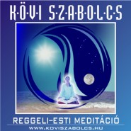 Kövi Szabolcs Reggeli-esti meditáció